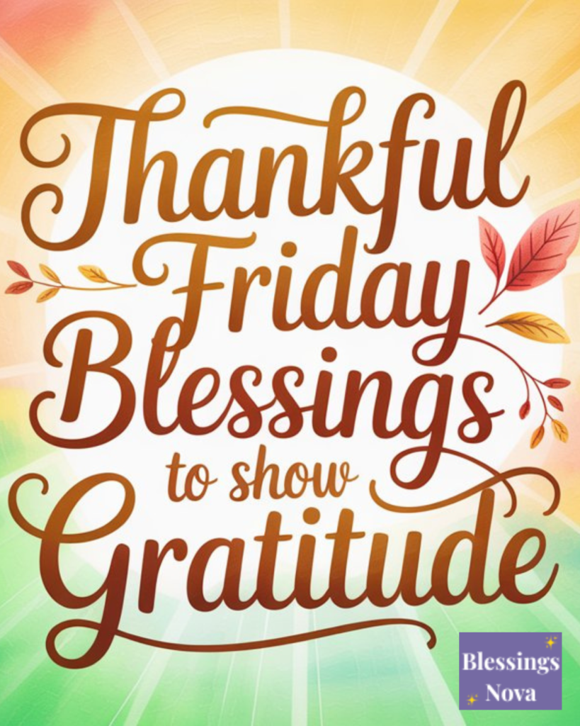 Friday Blessings